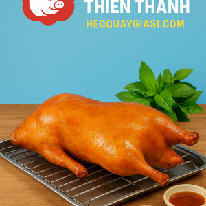 Vịt nướng giá rẻ – Vịt quay da giòn thơm ngon tại Thiên Thanh